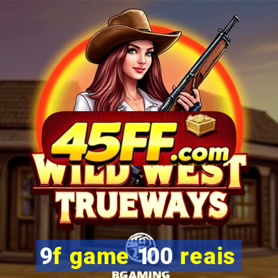 9f game 100 reais